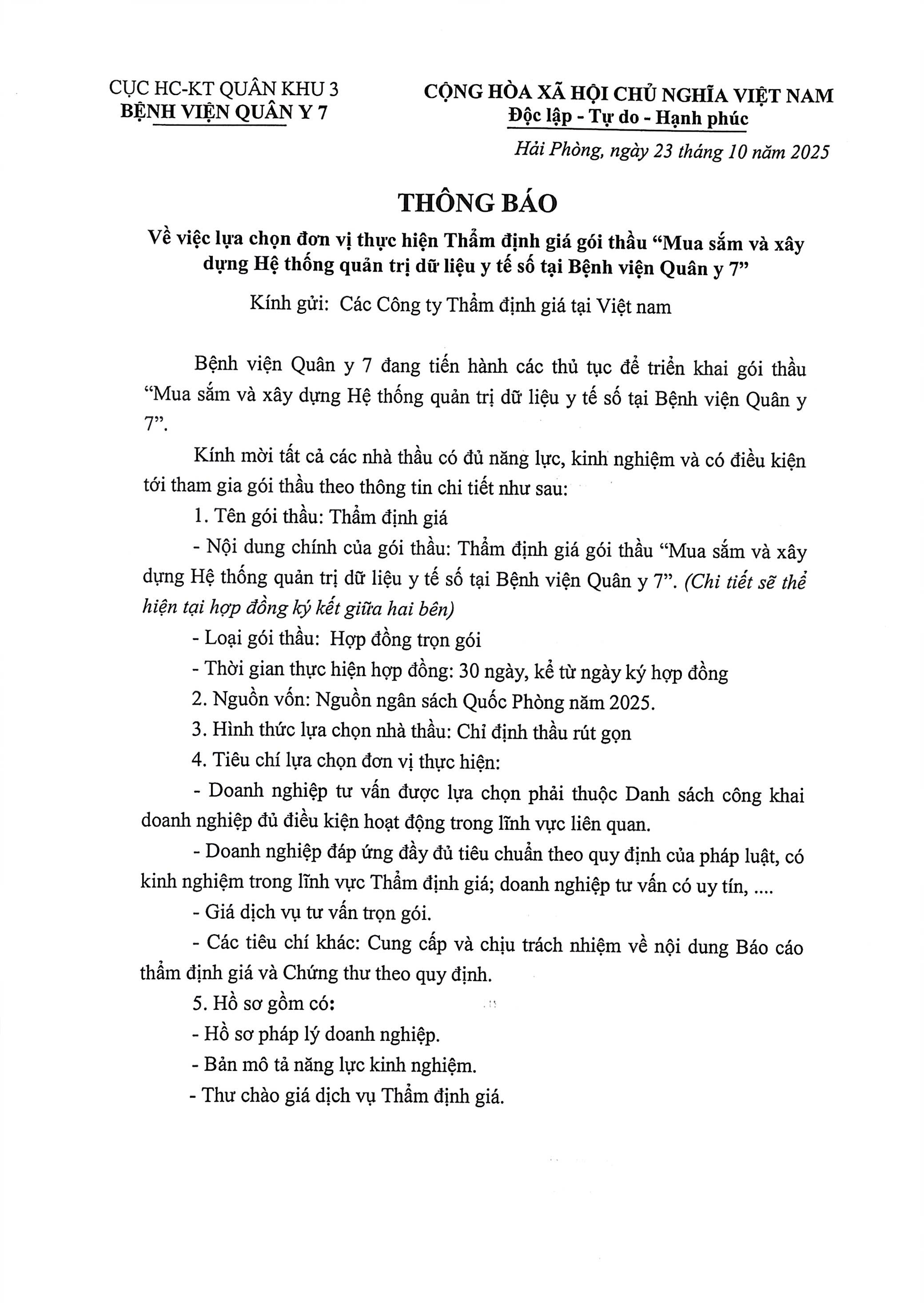 Bệnh viện Quân y 7 Cục Hậu cần - Kỹ thuật Quân khu 3 thông báo: Về việc lựa chọn đơn vị thực hiện Thẩm định giá gói thầu ‘Mua sắm và xây dựng Hệ thống quản trị dữ liệu y tế số tại Bệnh viện Quân y 7’